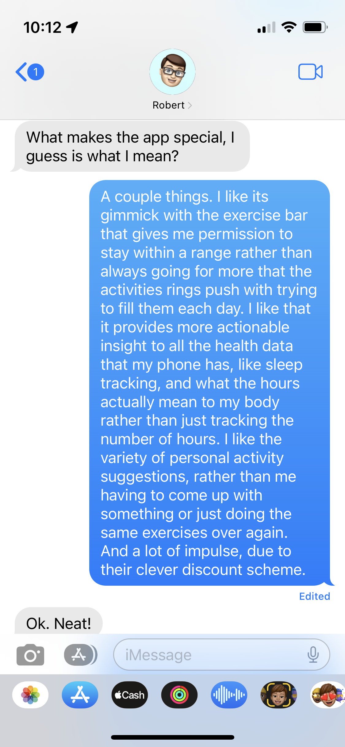 An iMessage conversation asking what made Gentler Streak special. The response: A couple things. I like its gimmick with the exercise bar that gives me permission to stay within a range rather than always going for more that the activities rings push with trying to fill them each day. I like that it provides more actionable insight to all the health data that my phone has, like sleep tracking, and what the hours actually mean to my body rather than just tracking the number of hours. I like the variety of personal activity suggestions, rather than me having to come up with something or just doing the same exercises over again. And a lot of impulse, due to their clever discount scheme.”